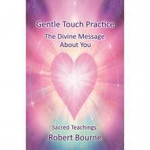 Living from Love the Gentle Touch Practice Book